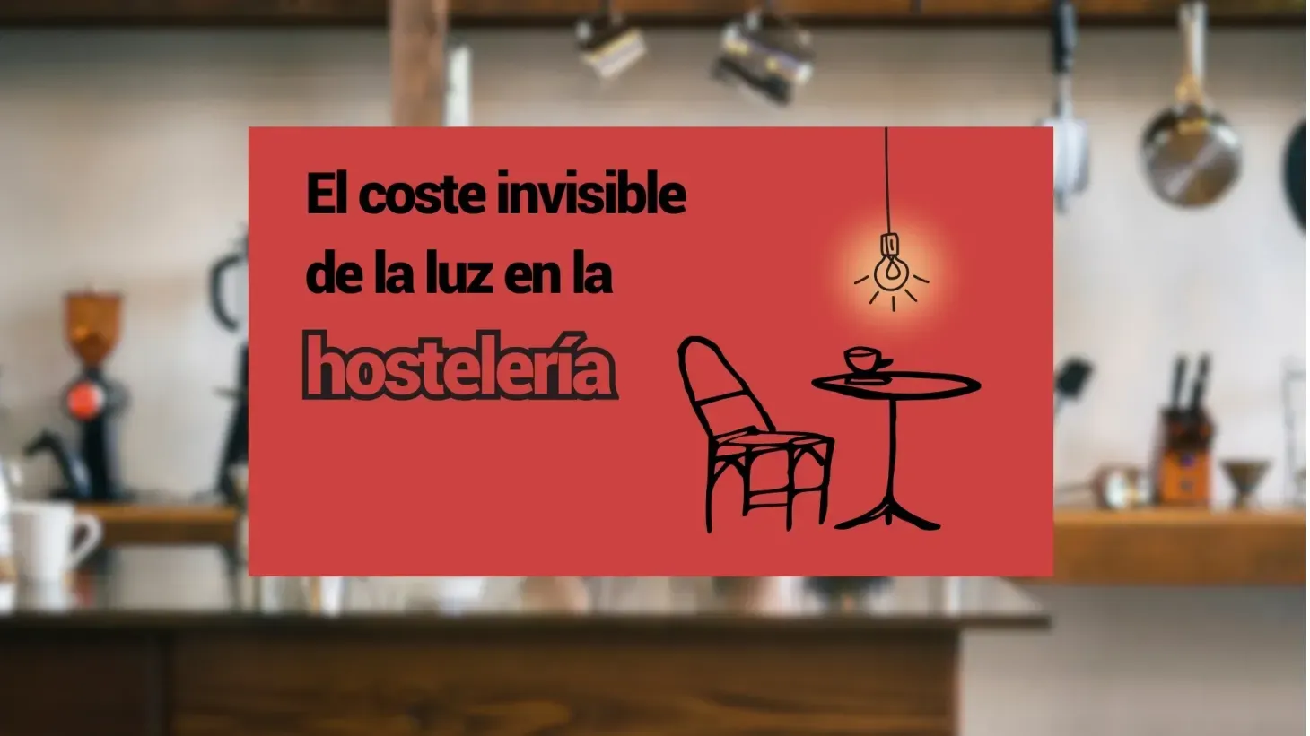 El coste invisible de la luz en la hostelería