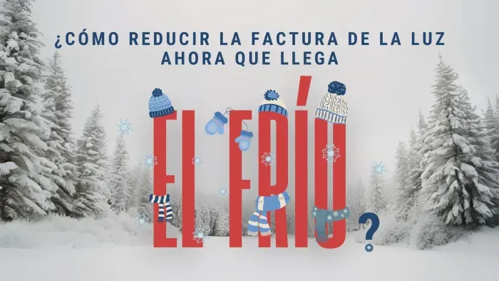 ¿Cómo ahorrar en la factura de la luz ahora que llega el frío?