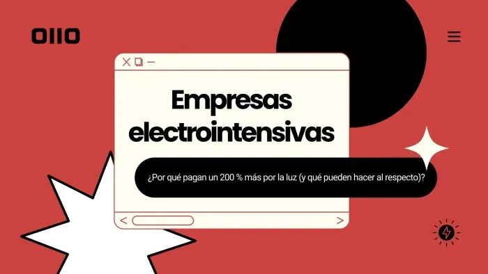 Empresas electrointensivas en España: ¿Por qué pagan un 200 % más por la luz (y qué pueden hacer al respecto)?
